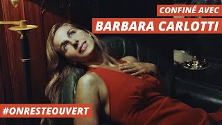 En confinement avec #10 : Barbara Carlotti