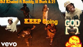 DJ Khaled - KEEP GOING (Official Music video) Ft Lil Durk, 21 Savage , Roddy Rich, Street Rap!🔥🐐✝️🙏🏽