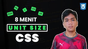 CSS Unit Dalam 8 Menit - CSS Dasar #15