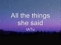 t.A.T.u - All the things she said (lyrics)