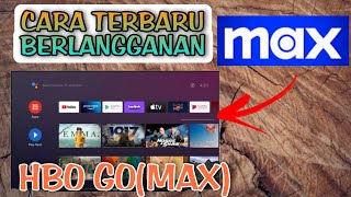 Cara Terbaru Berlangganan Hbo Go Atau Max Di Smart Tv Dan Android Tv Box
