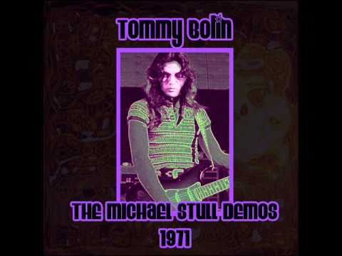 Tommy Bolin - The Michael Stull Demos (1971) (Pt. 2/2)