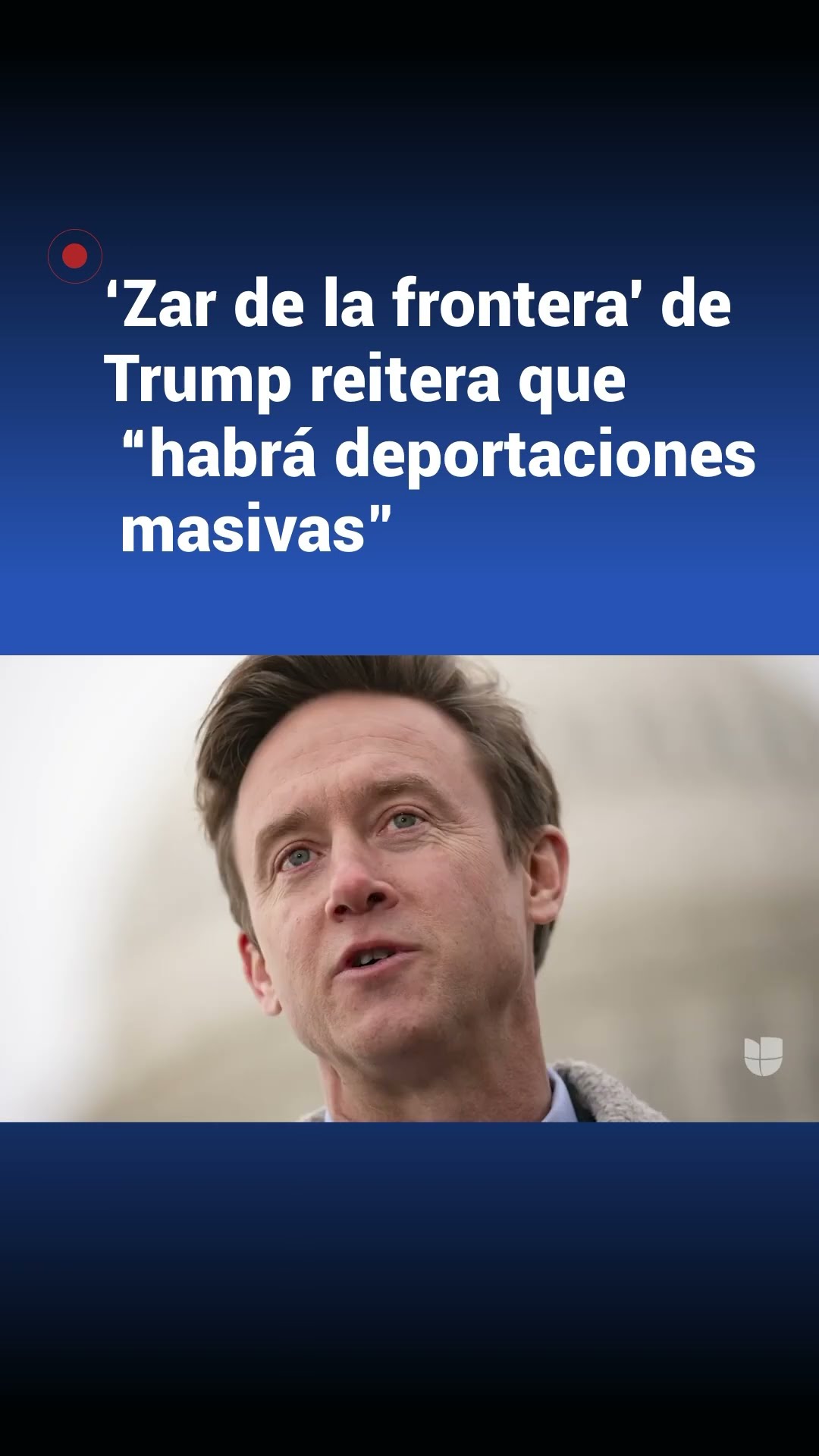Nuevo ‘zar de la frontera’ de Donald Trump reitera que “habrá deportaciones masivas”