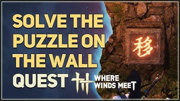 Solve the puzzle on the wall Where Winds Meet