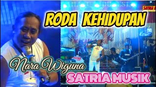 Roda Kehidupan  Nara Wiguna  Satria Musik