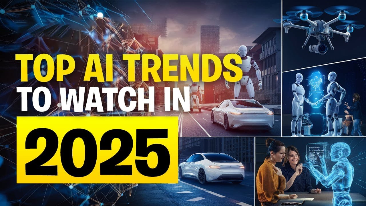 Top AI Trends to Watch in 2025 - YouTube
