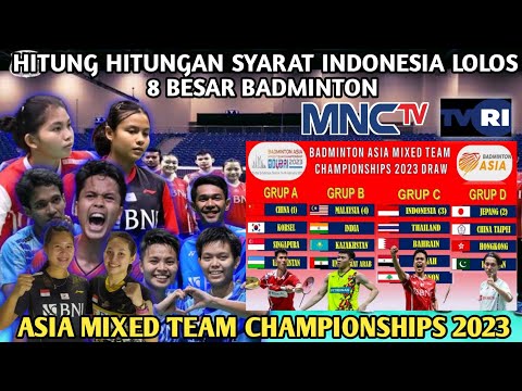 Hitung Hitungan Syarat Indonesia Lolos 8 Besar Badminton Asia Mixed Team Championships 2023