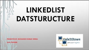 Linked List Data Structure-Part 1 | codeItDown - Season 2