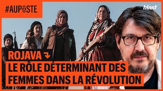 Rojava Le Rôle Déterminant Des Femmes Dans La Révolution