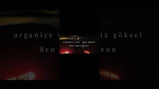 Organize & Uzi - Mix Göksel [Sen Orda Yoksun]