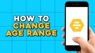 How to Change Age Range in Bumble Dating (Easiest Way)