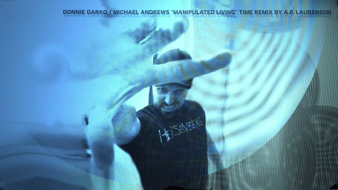 Donnie Darko "Manipulated Living" Time Remix