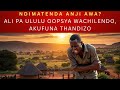 ALI PA ULULU OOPSYA WACHILENDO AKUFUNA THANDIZO ALI PA ULULU OOPSYA WACHILENDO AKUFUNA THANDIZO