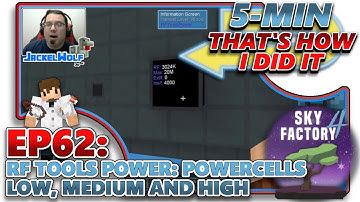 [SKY FACTORY 4] EP62 - RF TOOLS POWER: POWERCELLS LOW, MEDIUM AND HIGH