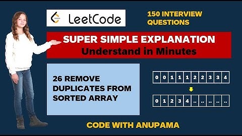 Remove Duplicates from Sorted Array | Leetcode Problem 26 | Leetcode Interview 150 Questions