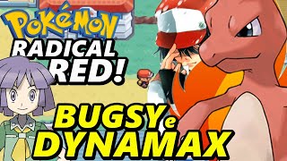 Pokémon Radical Red (Detonado - Parte 4) - Bugsy e Várias Batalhas Dynamax!
