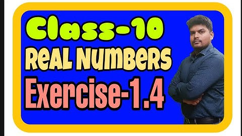 Class-10 Real Numbers Exercise-1.4 | Rk sir maths wale | How to prove Irrational Numbers | 2021