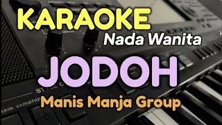 Jodoh  Karaoke manis Manja Group