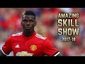 Paul Pogba 2017-18 | Amazing Skill Show | Pre-Season