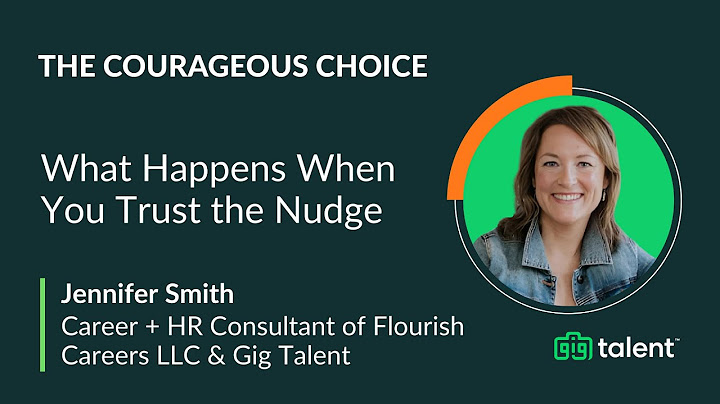 What Happens When You Trust the Nudge with Jennifer Smith of Flourish Careers LLC and Gig Talent