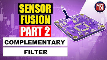 (Sponsored) Complementary Filter - Sensor Fusion #2 - Phil