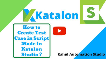 How to Create Test Case in Script Mode in Katalon Studio?🔥 | Script Mode🔥 - Rahul Automation Studio