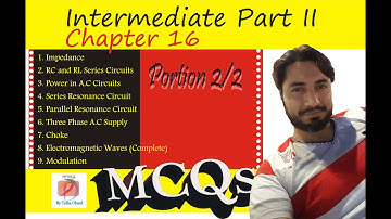 Alternating Current Circuits MCQs portion 2/2 / F.Sc. II / MDCAT / PPSC Lecturership / Chapter 16