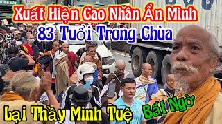 Bất Ngờ Cụ Ông Ẩn Tu 83 Tuổi trong Chùa ( Bất Ngờ Quỳ xuống lại Thầy Minh Tuệ Lộ Nữa Rồi | Châu Phú