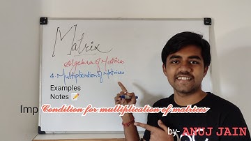 Matrix|Part 6|Algebra of matrices|Part iii|Multiplication of matrices