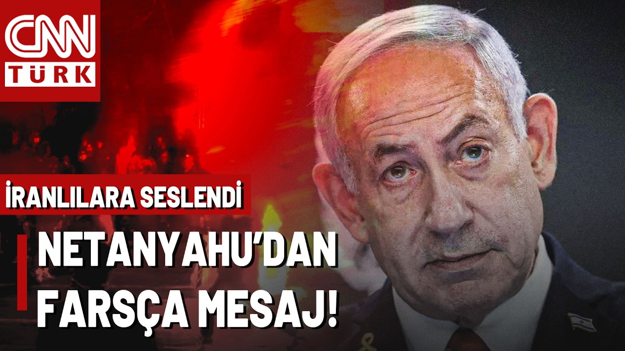 Netanyahu İranlılara Farsça Seslendi: 
