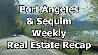 Port Angeles & Sequim Real Estate Market Recap | Properties on the Peninsula | 6/06 - 6/10