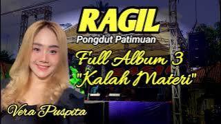 FULL ALBUM 3- KALAH MATERI  - RAGIL PONGDUT