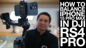 How to Balance DJI RS4 with iPhone 15 Pro Max