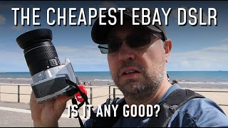 I Bought The Cheapest Canon DSLR on eBay - Is It Any Good