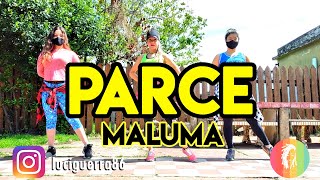 PARCE - MALUMA - Lucía Guerra / ZUMBA / Coreografía