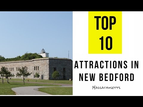 Top 12. Best Tourist Attractions in New Bedford, Massachusetts