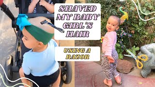 I SHAVED MY TODDLER'S HAIR!!!