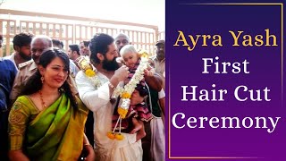 KGF Star Yash Daughter Ayra Yash Hair Cut Ceremony | Rocking Star Yash | Ayra Yash New Video |Radika