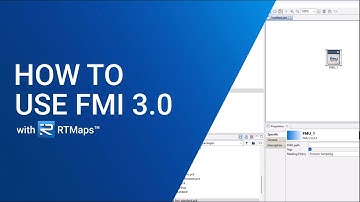 How to use FMI 3.0 with RTMaps