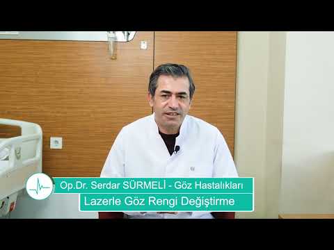 Lazerle Göz Rengi Değiştirme - Op.Dr. Serdar SÜRMELİ