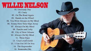 Willie Nelson Greatest Hits (Full Album) 2022 - The Best Songs Of Willie Nelson