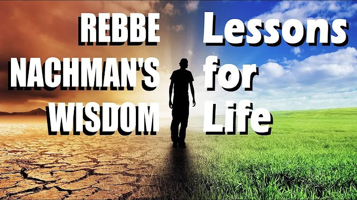 REBBE NACHMAN'S WISDOM: Lessons for Life  with Rab...