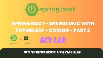 3 Spring Boot - Spring MVC with Thymeleaf - Coding - Part 2