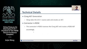 2020 LLVM Developers’ Meeting: “Using Clang as An Alternative C/C++ Frontend of The ROSE...”
