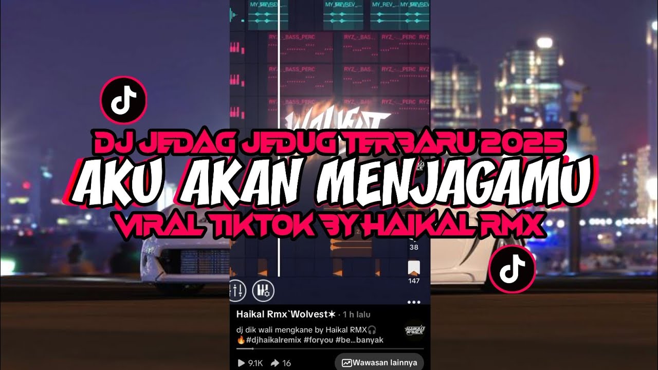 DJ AKU AKAN MENJAGAMU VIRAL TIKTOK BY HAIKAL RMX JEDAG JEDUG TERBARU 2025