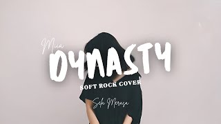 DYNASTY - MIIA Cover By Sela Merasa Pop Rock Version