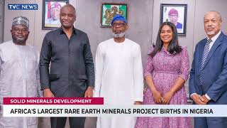 Solid Minerals Devt: Africa's Largest Rare Earth Minerals Project Births In Nigeria