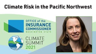 Climate Summit 2021: Climate Risk in the Pacific Northwest