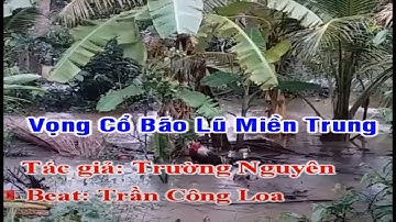 Vọng Cổ Bão Lũ Miền Trung | Karaoke