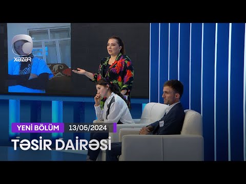 Təsir Dairəsi - 13.05.2024